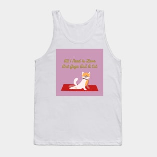 All I Need Is Love And Yoga And A Cat Tank Top